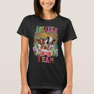 Heifer Team Girl  Cow  Heifer T-Shirt