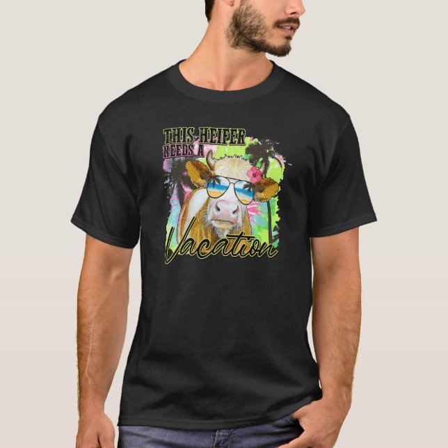 Heifer This Heifer Needs A Vacation Sunglasses Sum T-Shirt (Front)