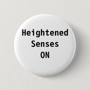 HeightenedSensesON 6 Cm Round Badge