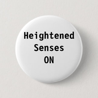 HeightenedSensesON 6 Cm Round Badge