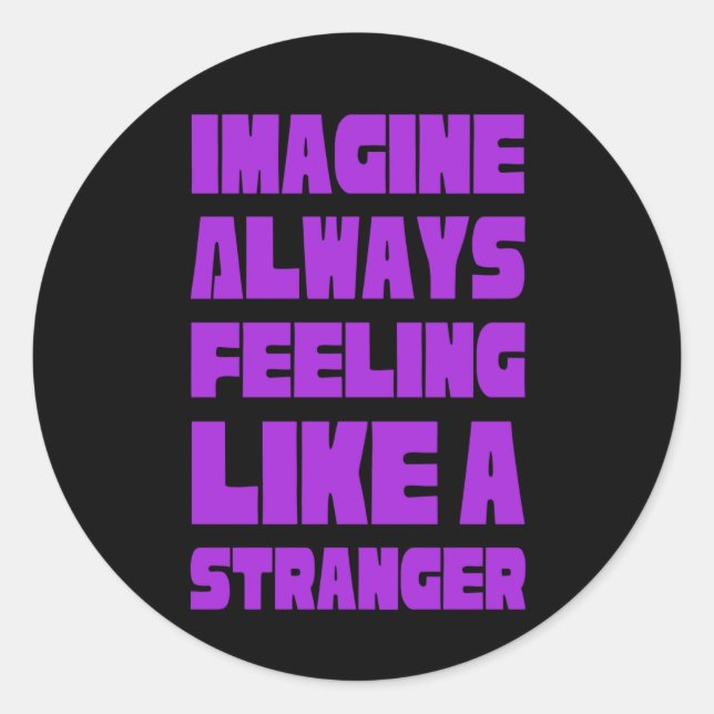Heimer Awareness Imagine Always Feeling Like A Str Classic Round Sticker (Front)