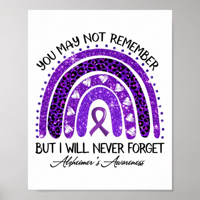 Heimerheimer Awareness Rainbow Will Never Forget P Poster (Front)