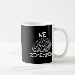 Heimerheimer Dementia We Remember When Loved Ones Coffee Mug
