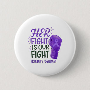 Heimerheimer's Awareness Her Fight Is Our Fight Bo 6 Cm Round Badge