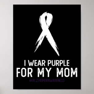 Heimerheimer's Awareness I Wear Purple For My Mum Poster