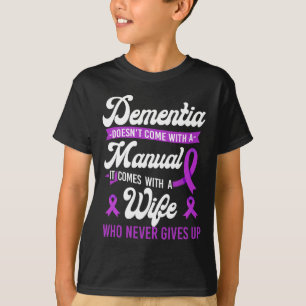 Heimerheimer's Dementia Awareness Support Wife Dem T-Shirt