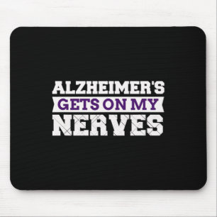 Heimerheimer's Gets On My Nerves Awareness Caregiv Mouse Pad
