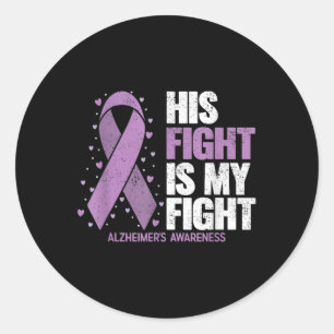 Heimers Shirt His Fight Is My Fight Heimers Awaren Classic Round Sticker