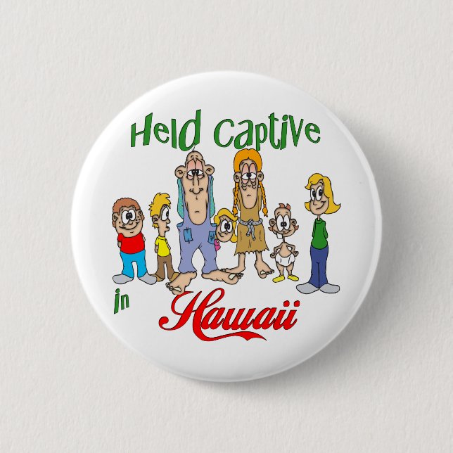 Held Captive in Hawaii 6 Cm Round Badge (Front)
