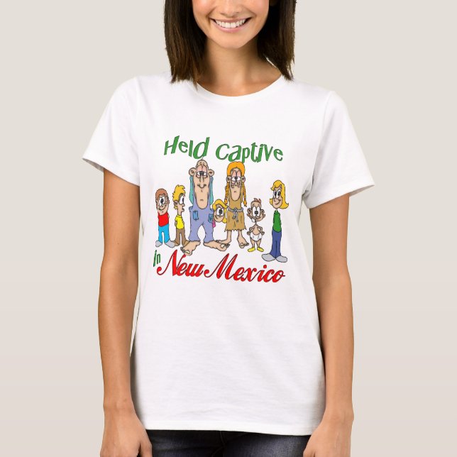 Held Captive in New Mexico T-Shirt (Front)