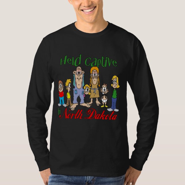 Held Captive in North Dakota T-Shirt (Front)