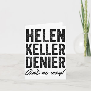 Helen Keller Denier Ain't No Way Funny Retro Meme  Card