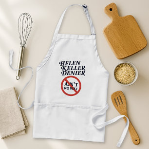Helen Keller Denier Ain't No Way Vintage Meme Standard Apron