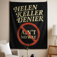 Helen Keller Denier Ain't No Way Vintage Meme