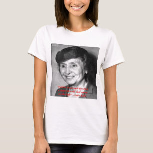 Helen Keller "Faith/Stength" Wisdom Quote T-Shirt