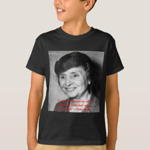 Helen Keller "Faith/Stength" Wisdom Quote T-Shirt
