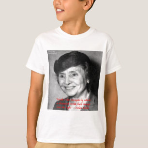 Helen Keller "Faith/Stength" Wisdom Quote T-Shirt