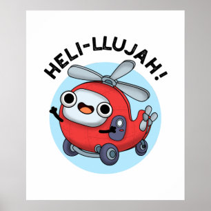 Heli-llujah Cute Helicopter Pun Poster