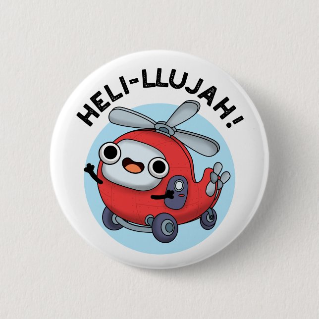 Heli-llujah Funny Helicopter Pun  6 Cm Round Badge (Front)