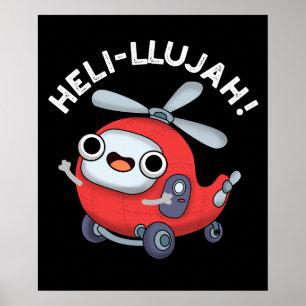 Heli-llujah Funny Helicopter Pun Dark BG Poster