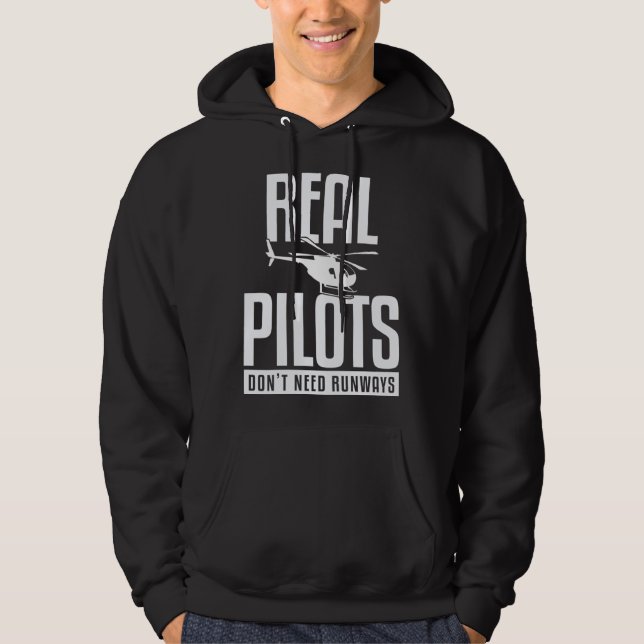 Helicopter Dont Need Runways Pilot Hoodie (Front)
