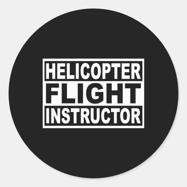 Helicopter Flight Instructor Square Classic Round Sticker (Front)