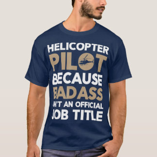 Helicopter Pilot Gift for Helicopter Pilots T-Shirt