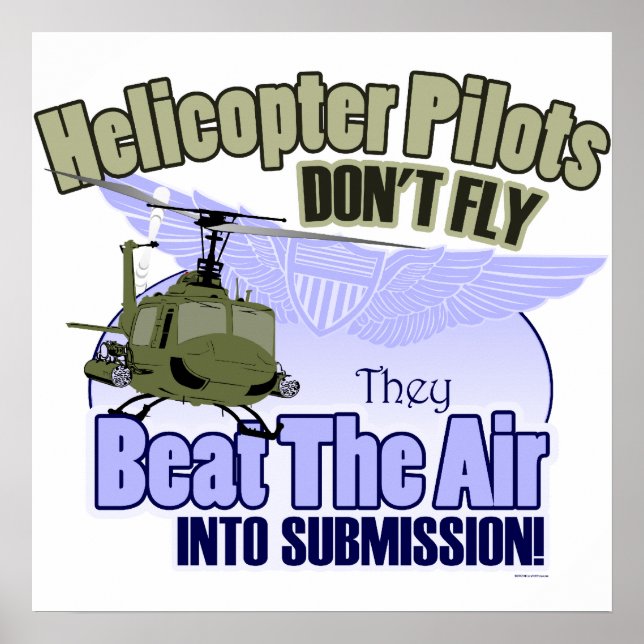 Helicopter Pilots Don't Fly [UH-1] Poster (Front)