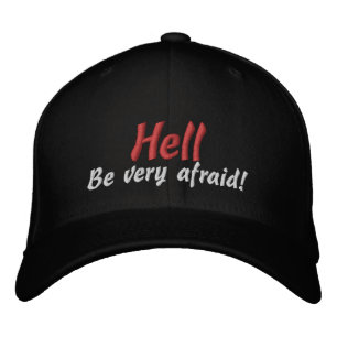 Hell! Be very afraid Scripture Baseball Cap
