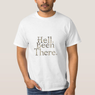 “Hell? Been There.” – Minimalist Dark Humor T-Shirt