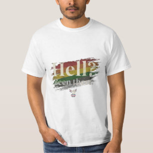Hell? Been There. Still Here. T-Shirt