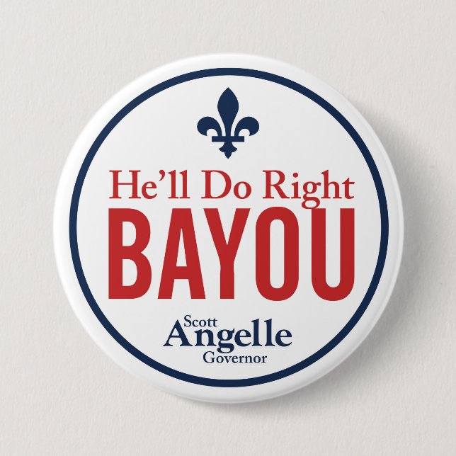 "He'll Do Right Bayou" Button (Front)