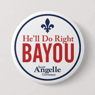 "He'll Do Right Bayou" Button