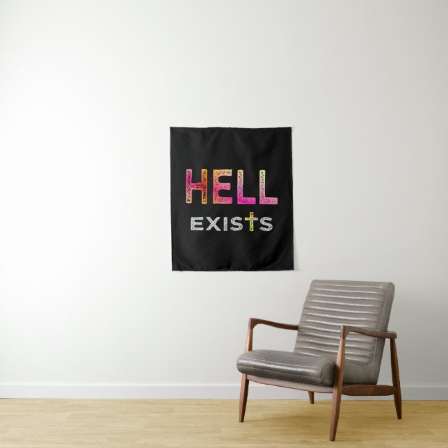 Hell exists tapestry (In Situ)
