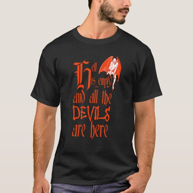 Hell Is Empty And All The Devils Are Here Red Text T-Shirt (Front)