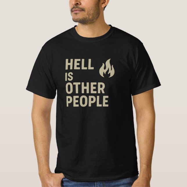 Hell Is Other People T-Shirt (Front)