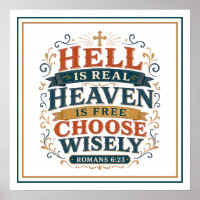 Hell Is Real Heaven Is Free Choose Wisely Quote