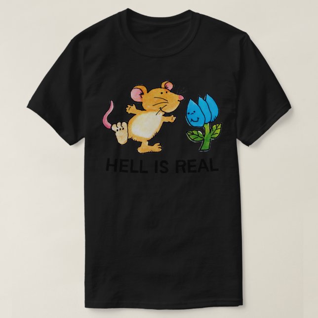 Hell Is Real T-Shirt (Design Front)
