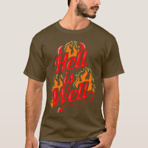 Hell Is Well Flames Devils Horns And Tail Hallowee T-Shirt