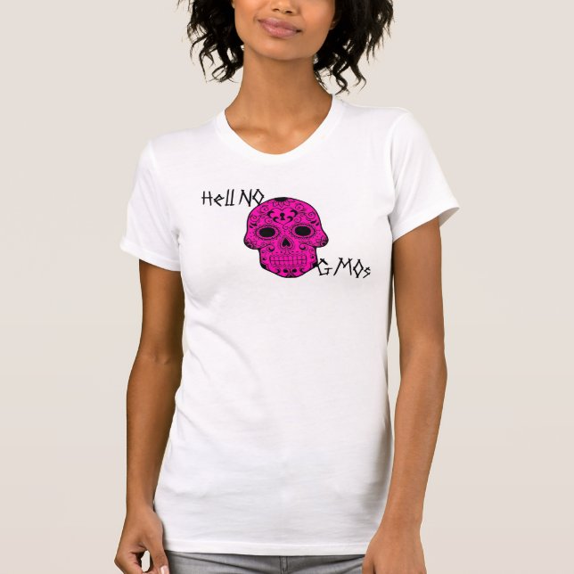 Hell No  GMOs shirt (Front)