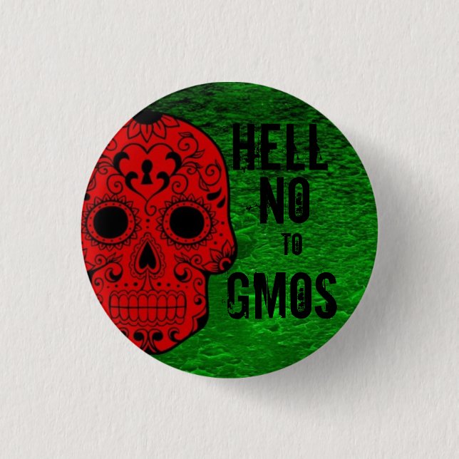 Hell No to GMOs Button (Front)