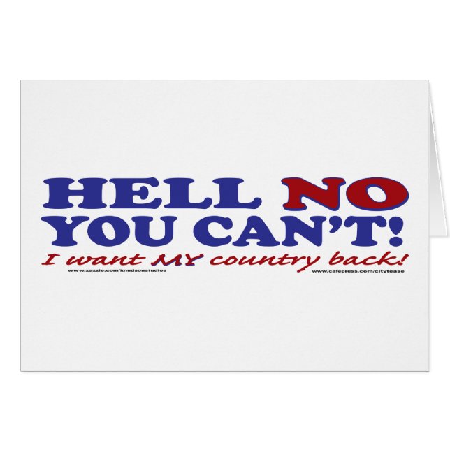 Hell No You Can't I want My Country Back (Front Horizontal)