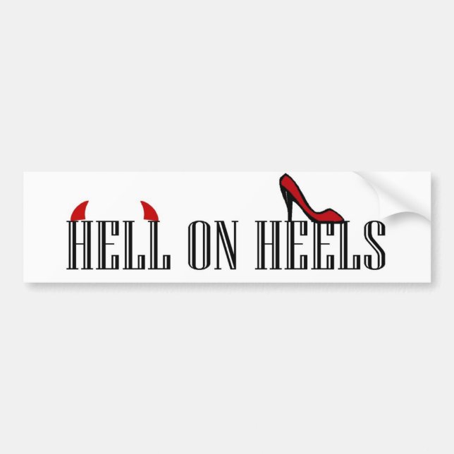 Hell On Heels Bumper Sticker (Front)