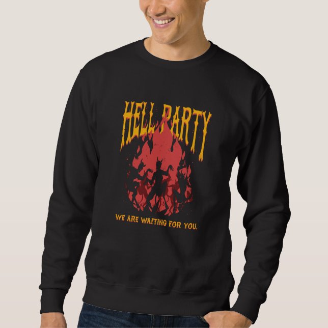 Hell Party Dancing Devil Satan Demon Satanic Gothi Sweatshirt (Front)