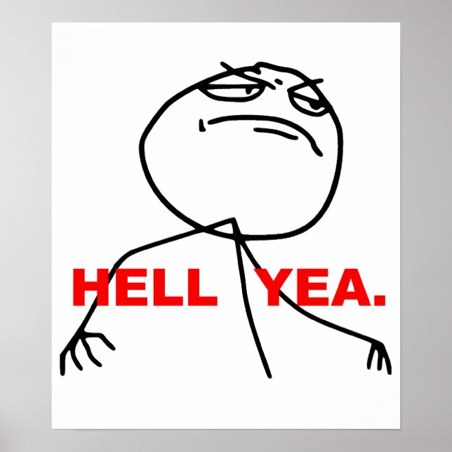 Hell Yea Rage Face Meme Poster (Front)