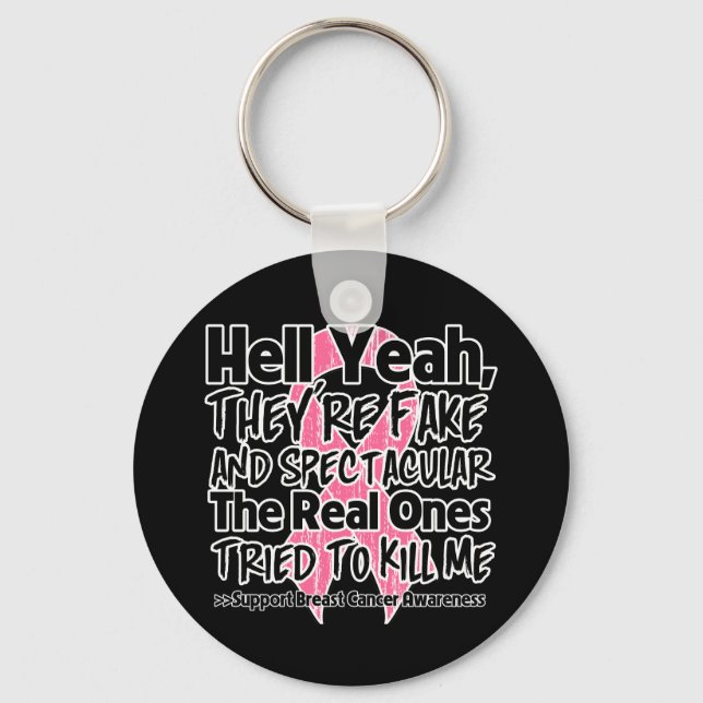 Hell Yeah Fake and Spectacular - Breast Cancer Key Ring (Front)