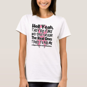 Hell Yeah Fake and Spectacular - Breast Cancer T-Shirt