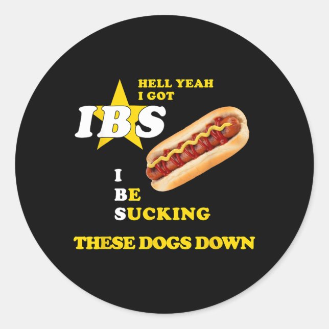 Hell Yeah Got Ibs Hot Dog Funny Weiners Hotdog 4th Classic Round Sticker (Front)