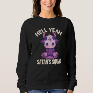 Hell Yeah, Satans Squad Sweatshirt