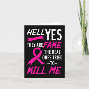 Hell Yes They Are Fake The Real Ones Tried To Kill Card